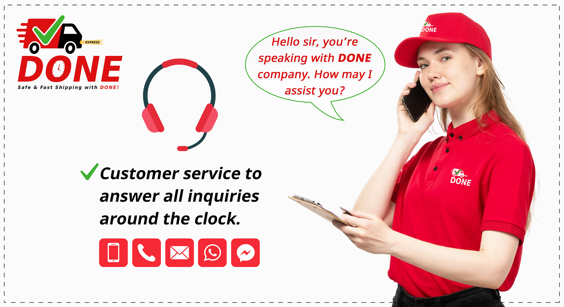Customer service to answer all inquiries with DONE EXPRESS