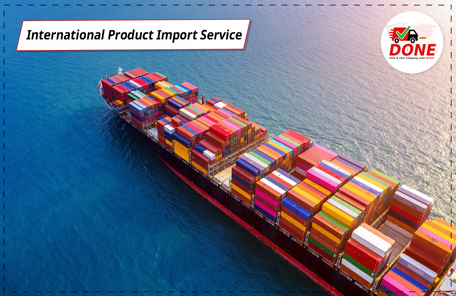 International Product Import Service DONE EXPRESS